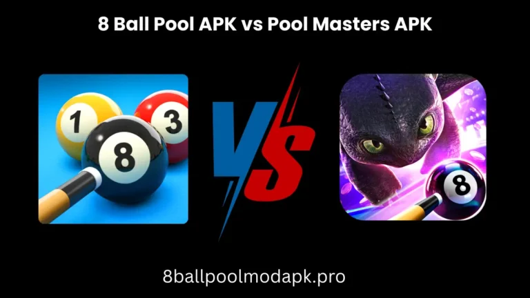 8 Ball Pool APK vs Pool Masters APK