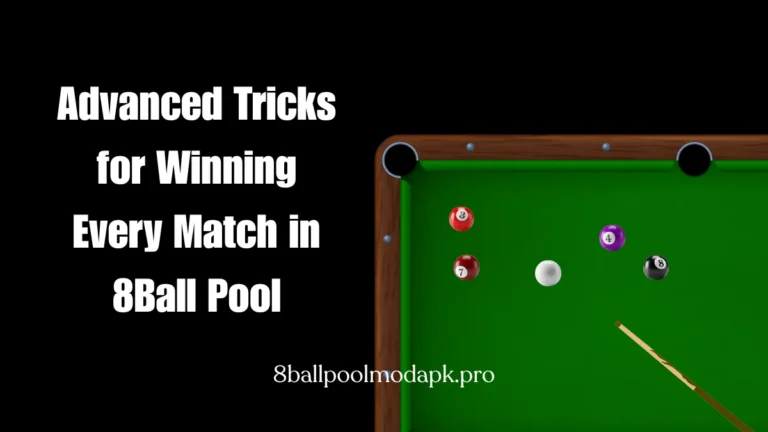 Advanced Tricks for Winning Every Match in 8Ball Pool